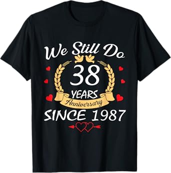 Couple 38th Wedding Anniversary Still Do 38 Years Since 1987 T-Shirt