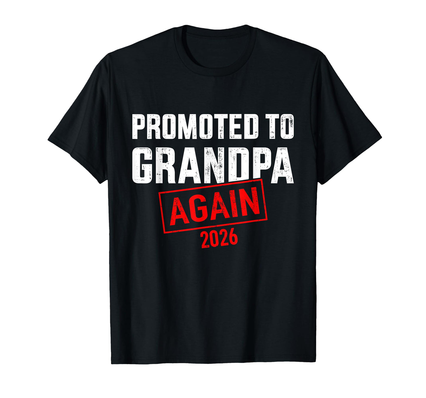 Promoted to Grandpa Again 2026 T-Shirt