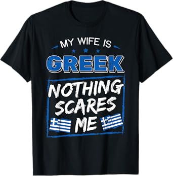 My Wife Is Greek Hellenic Republic Greece Roots Flag Pride T-Shirt