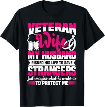 Veteran Wife, Husband Soldier & Saying For Military Women T-Shirt