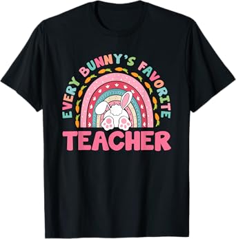 Rainbow Every Bunny's Favorite Teacher Easter Bunny T-Shirt