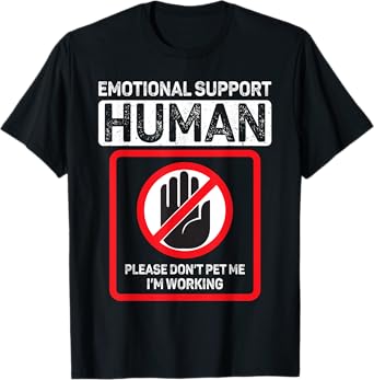 Emotional Support Human shirt Do Not Pet Emotional Support T-Shirt