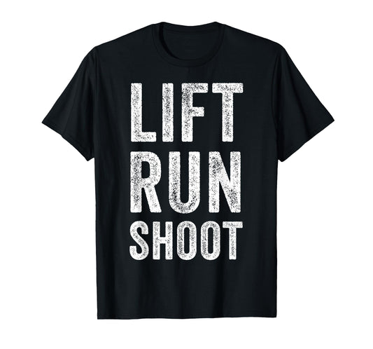Vintage Lift Run Shoot - Fitness Motivational Gift T-Shirt