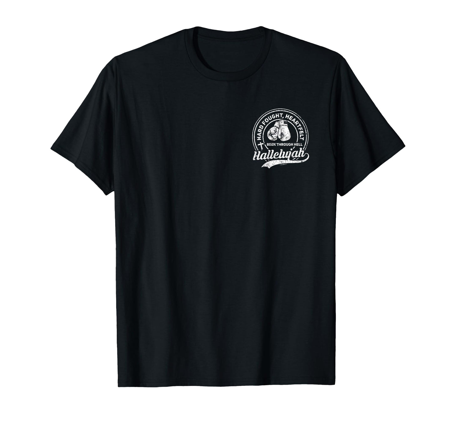 I'll Bring My Hard Fought Heartfelt Hallelujah Christian T-Shirt
