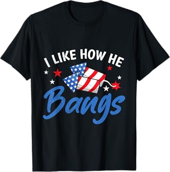 Fireworks I LIKE HOW HE BANGS Funny Pyrotechnics Wife T-Shirt