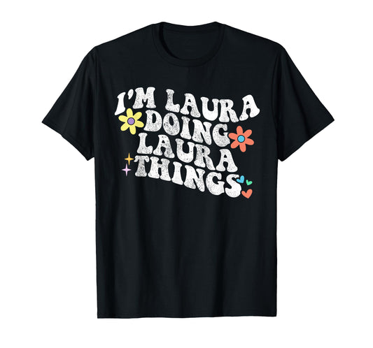 Retro Groovy Im LAURA Doing LAURA Things Funny Mother's Day T-Shirt