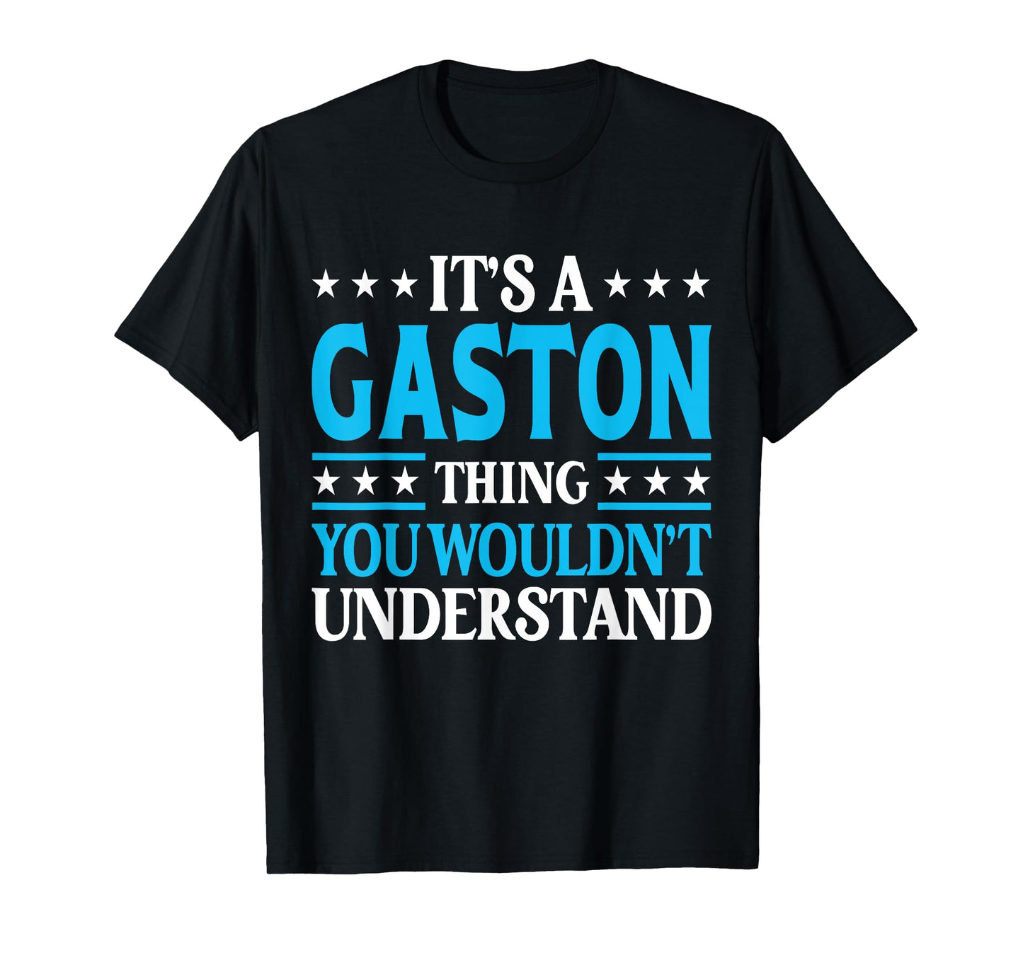 It's A Gaston Thing Surname Funny Family Last Name Gaston T-Shirt