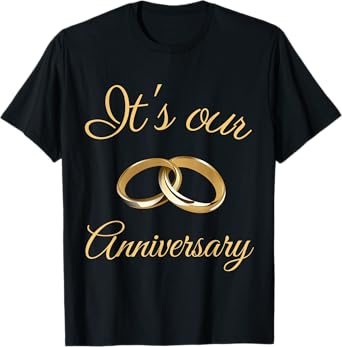 It's Our Anniversary Celebrate Wedding Husband Wife Couples T-Shirt