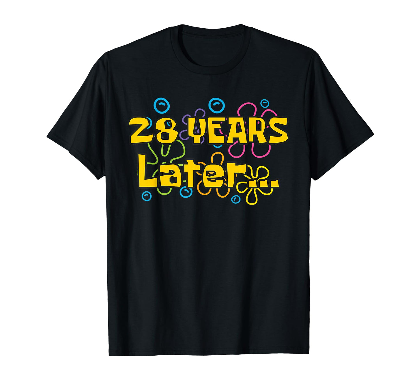 Twenty Eight 28 Years Later 28th Birthday Party Funny Meme T-Shirt