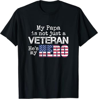 Military Family Veteran Support My Papa US Veteran My Hero T-Shirt