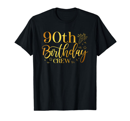 90th Birthday Crew 90 Years Old Bday Matching Group Party T-Shirt