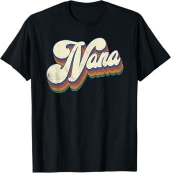 Nana Gifts For Grandma Retro Vintage Mother's Day Nana T-Shirt