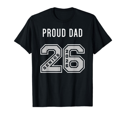 PROUD DAD OF 2026 SENIOR - CLASS OF 26 PROUD DAD JERSEY - 2 T-Shirt