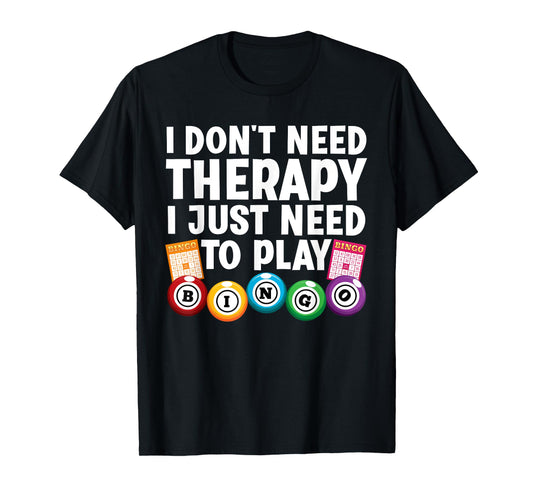 Cute Bingo Novelty For Men Women Bingo Lover Bingo Player T-Shirt