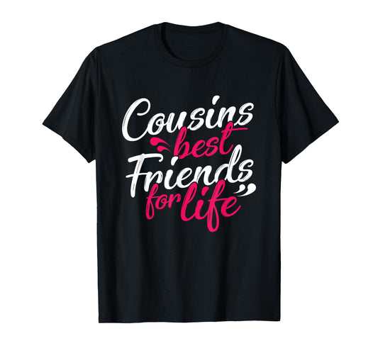 Cousins Best Friends Cousin Family T-Shirt