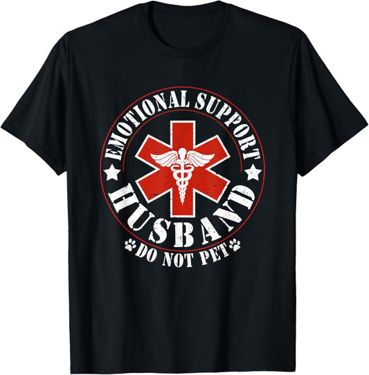 Emotional Support Husband Do Not Pet Funny Mens Husband T-Shirt