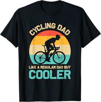 Cute Bike Riding Lover Biker Racing Humor Designs Cycling Dad Like A Regular Dad But Cooler Funny Cyclist Gift T-Shirt