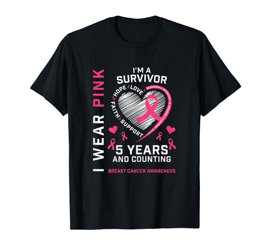 5 Years Cancer Free I Wear Pink I'm A Breast Cancer Survivor T-Shirt