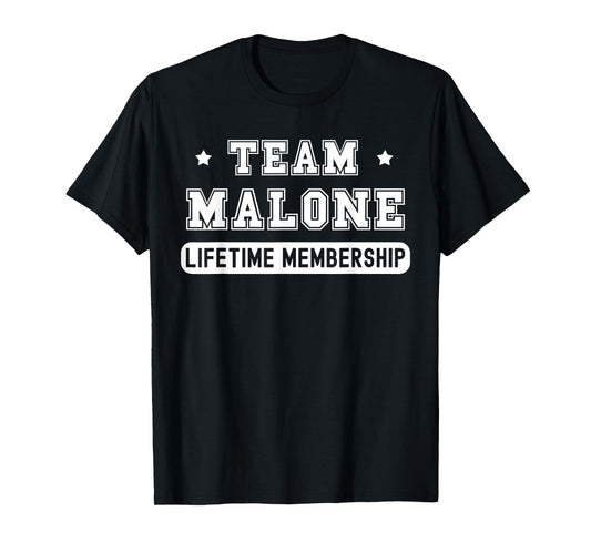 Team Malone Lifetime Membership Funny Family Last Name T-Shirt