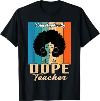 Unapologetically Dope Teacher Vintage - Juneteenth Teacher Men Women Kids T-Shirt