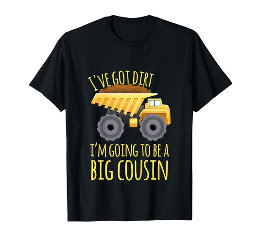 Big cousin digger construction design for pregnancy reveal T-Shirt