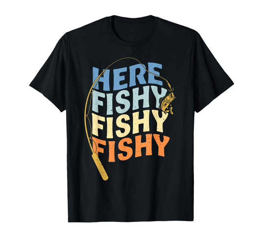 Fishing Funny Saying Vintage Graphic Here Fishy Fisherman T-Shirt