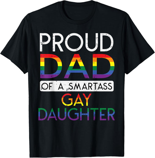 Proud Dad Of A Gay Daughter Straight Ally LGBTQ Pride Month T-Shirt