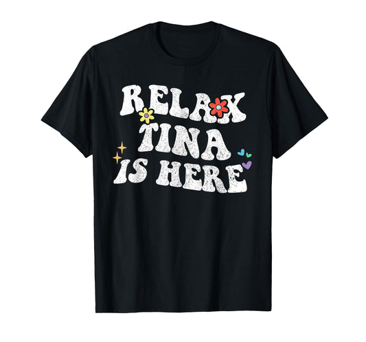 Personalized First Name outfit For Women TINA Is Here Funny Mother's Day Name T-Shirt - Black, Small
