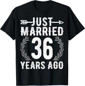 Just Married 36 Years Ago - 36th Anniversary Wife Husband T-Shirt