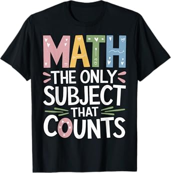 Math The Only Subject That Counts T-Shirt