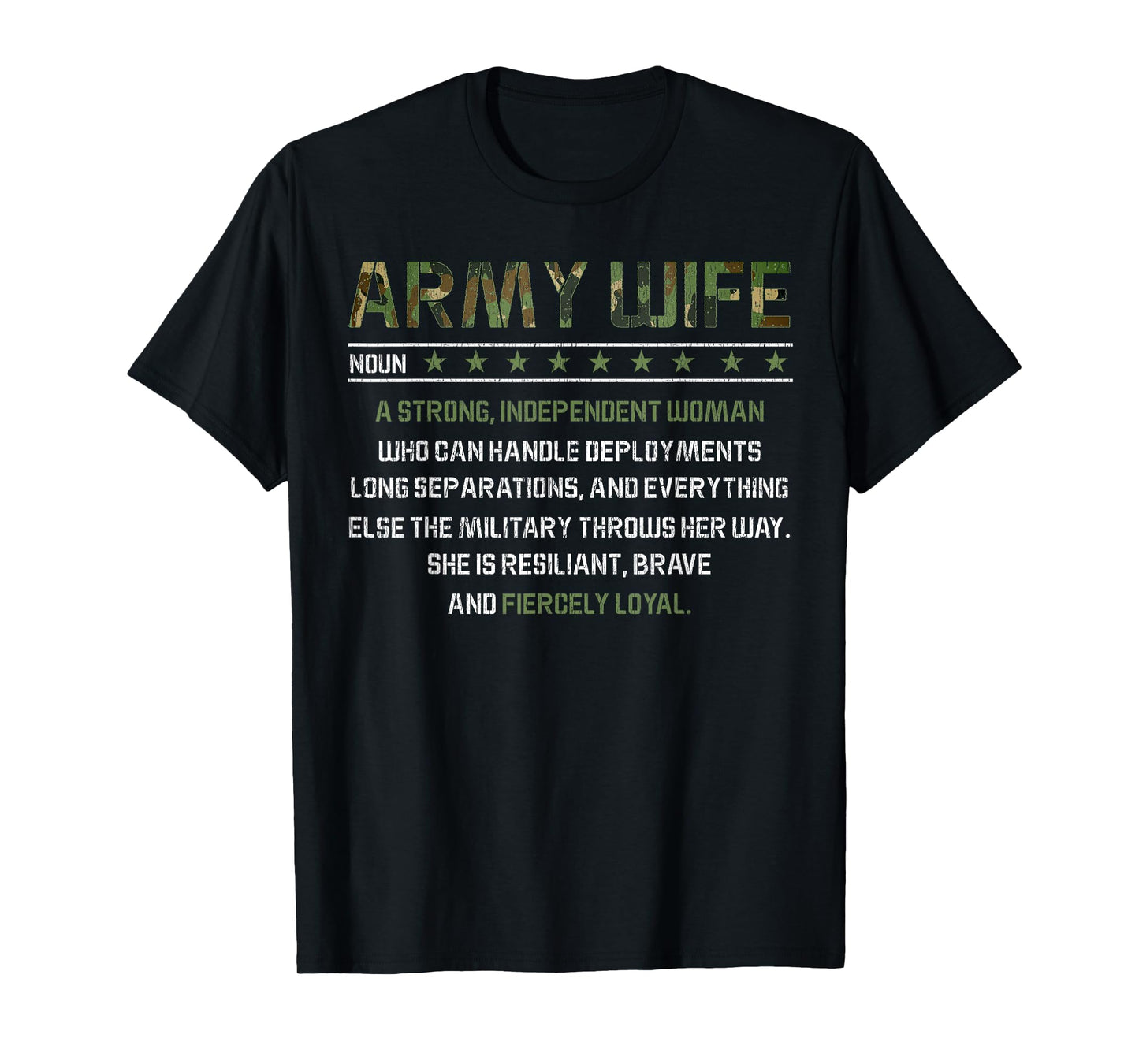 Army Wife Meaning Noun- Strong Independent Women Military T-Shirt