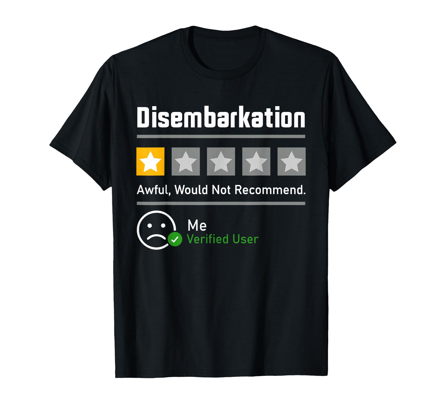 Disembarkation Awful Would Not Recommend Men Women Cruise T-Shirt