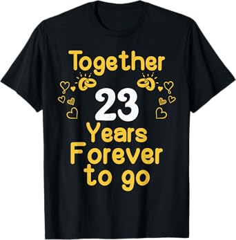23rd Marriage Anniversary Together 23 Years Forever To Go T-Shirt