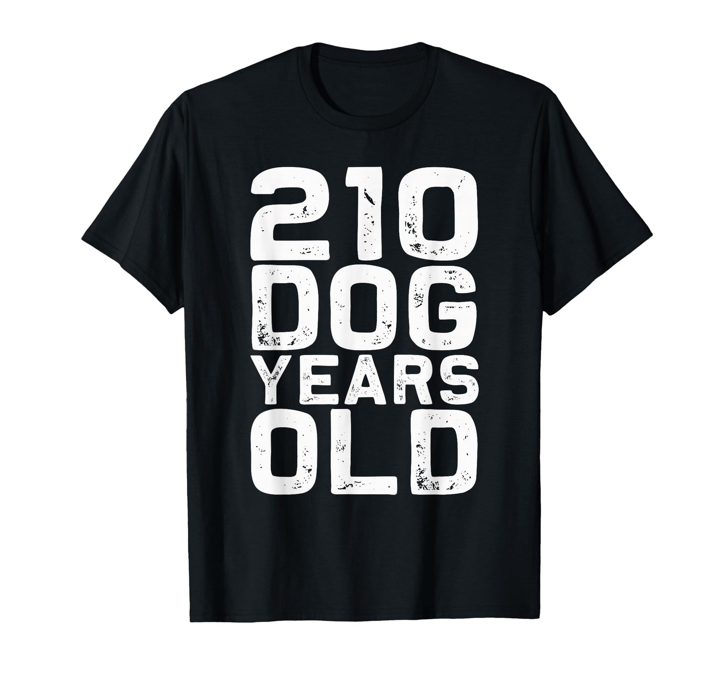210 Dog Years Old - Funny 30th Birthday gag Gift idea T-Shirt