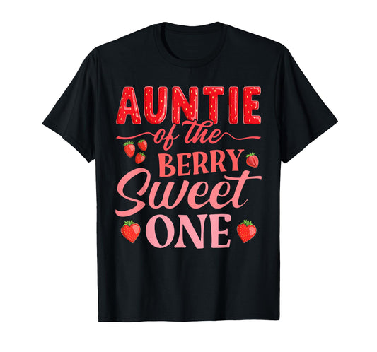 Auntie Of The Berry Sweet One Cute Strawberry First Birthday T-Shirt