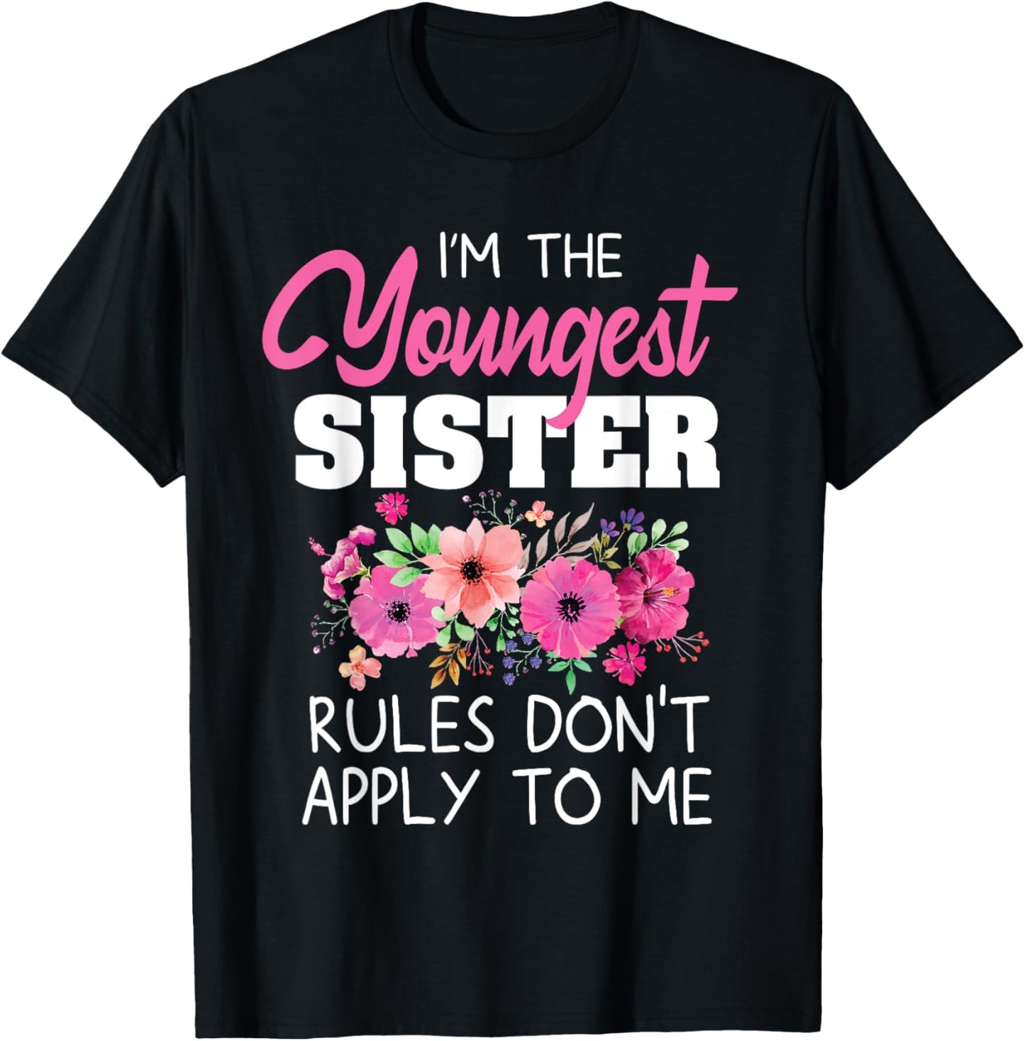Youngest Sister Shirt Rules Don't Apply To Me Matching T-Shirt, Black