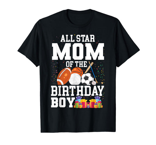 All Star Mom of The Birthday Boy Sports Mommy Mama Mother T-Shirt