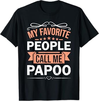 My Favorite People Call Me Papoo Retro Men Father's Day T-Shirt