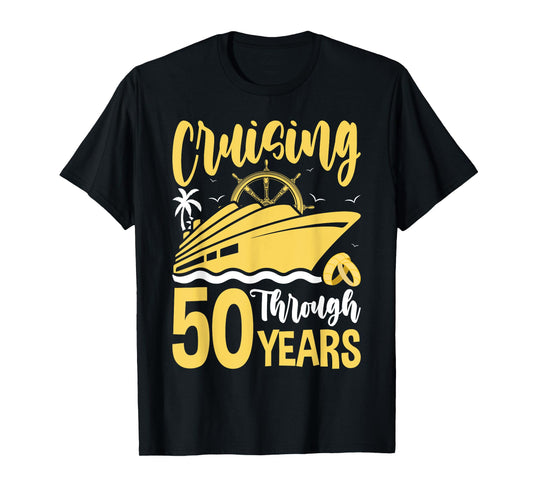 Cruising Through 50 Years 50th Anniversary Cruise Couple T-Shirt