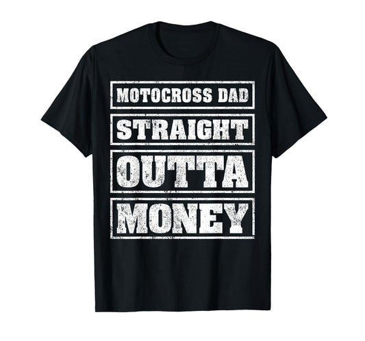Motocross Dad Straight Outta Money Motocross Father's Day T-Shirt
