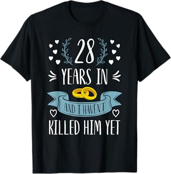Funny Wife 28th Wedding Anniversary Married For 28 Years T-Shirt