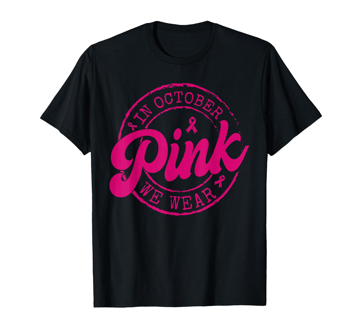 in October We Wear Pink Circle Retro Breast Cancer Awareness T-Shirt