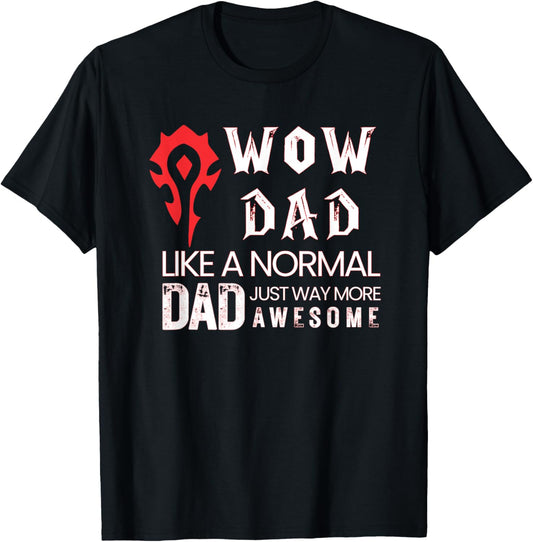 Mens WOW Dad Like a Normal Dad Way More Awesome Tee T-Shirt T-Shirt