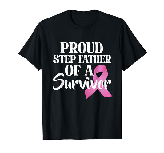 Proud Step Father Of A Survivor Breast Cancer Pink Ribbon T-Shirt