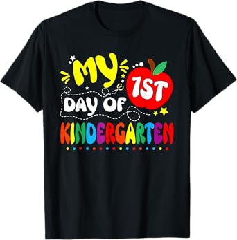 My First Day Of Kindergarten Teacher Kids 1st Day Of School T-Shirt