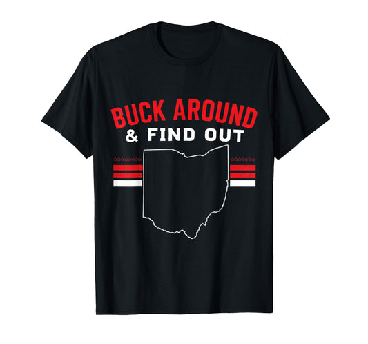 Buck Around and Find Out Funny Ohio Map Vintage Design T-Shirt