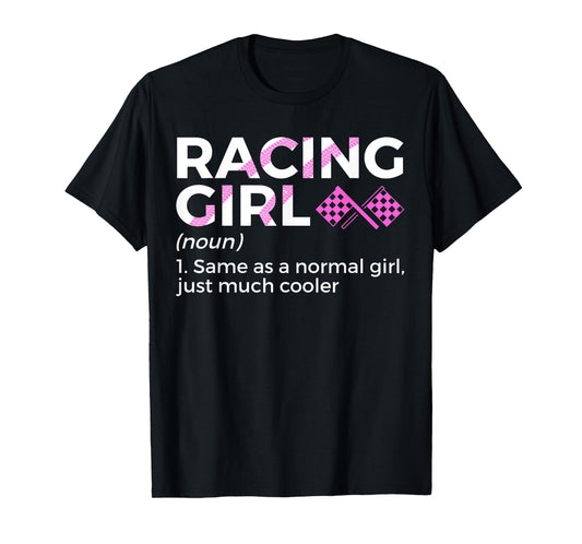 Racing Girl Definition For Racers Race Car Parties T-Shirt