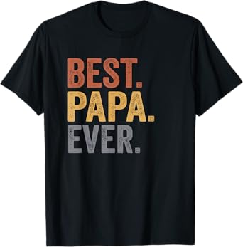 Best Papa Ever Gifts From Grandkids Papa Father's Day T-Shirt