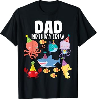 Cute Sea Animals Ocean Creatures Party Dad Birthday Crew T-Shirt