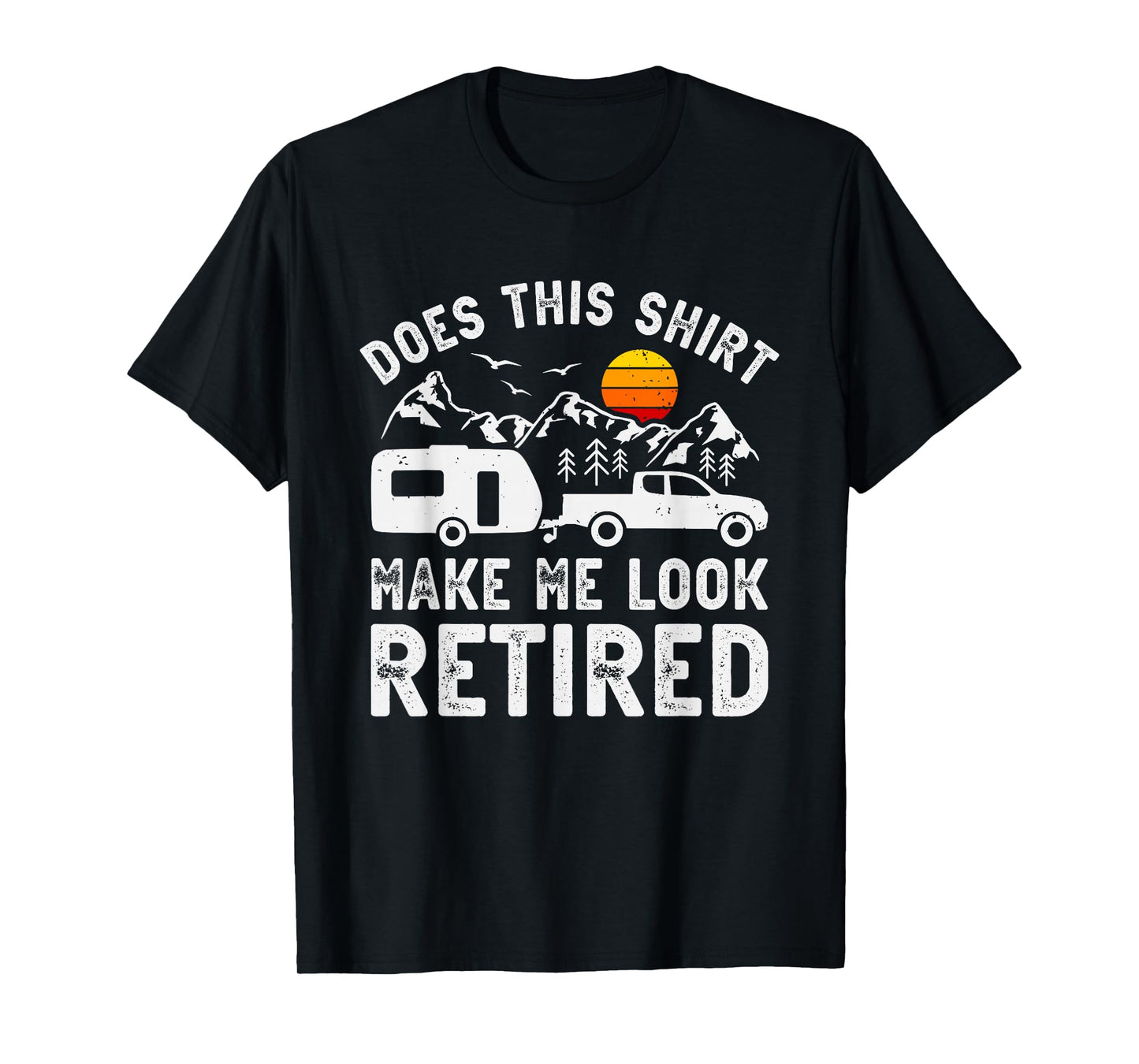 Retired Camper Retirement Camping T-Shirt